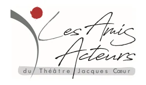 Les amis Acteurs du théâtre Jacques Coeur